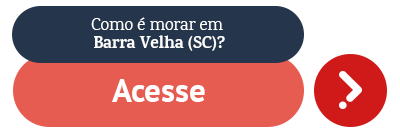 Botão para acessar o site e saber mais sobre como é morar em Barra Velha